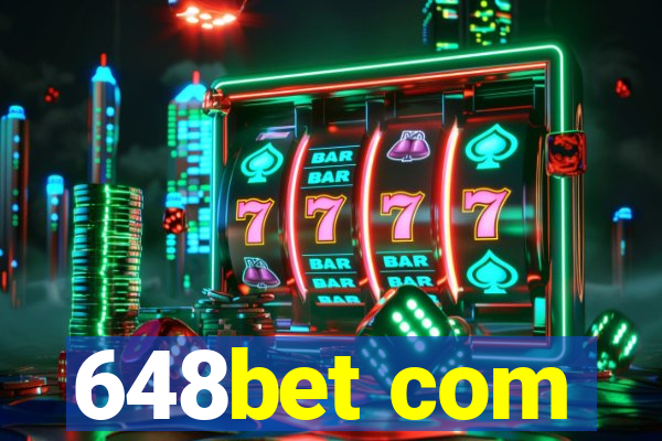 648bet com